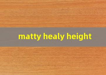  matty healy height